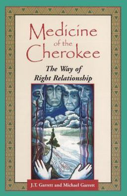 Medicine of the Cherokee The Way of Right Relationship  9781879181373 Front Cover