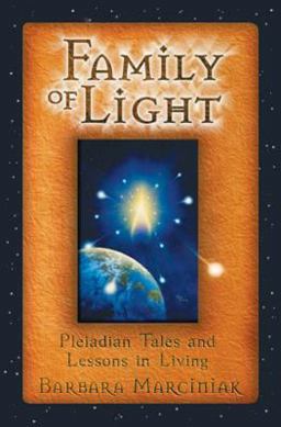 Family of Light Pleiadian Tales and Lessons in Living  9781879181472 Front Cover