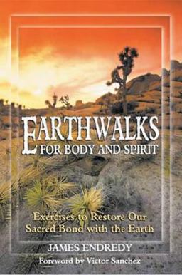 Earthwalks for Body and Spirit Exercises to Restore Our Sacred Bond with the Earth  9781879181786 Front Cover