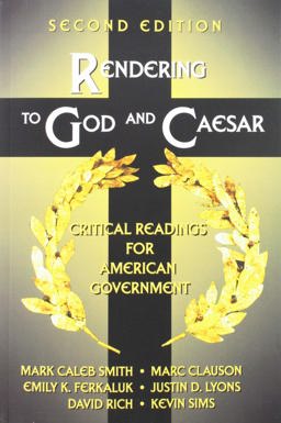 Rendering to God and Caesar Critical Readings for American Government  9781879215894 Front Cover