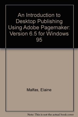 An Introduction to Desktop Publishing Using Pagemaker, Version 6.5 for Windows An Introduction to Desktop Publishing Using Pagemaker, Version 6.5 for Windows