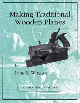 Making Traditional Wooden Planes  9781879335691 Front Cover