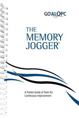 Memory Jogger A Pocket Guide of Tools for Continuous Improvement 2nd 9781879364035 Front Cover