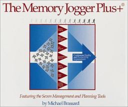 Memory Jogger Plus+ : Featuring the Seven Management and Planning Tools 1st 9781879364837 Front Cover