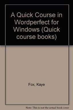 Quick Course in WordPerfect 5.1 for Windows