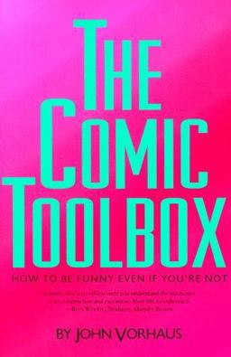 Comic Toolbox How to Be Funny Even If You're Not  9781879505216 Front Cover