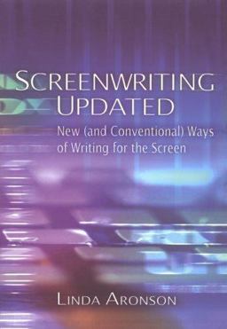 Screenwriting Updated New and Conventional Ways of Writing for the Screen  9781879505599 Front Cover