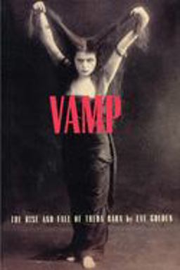 Vamp The Rise and Fall of Theda Bara  9781879511323 Front Cover