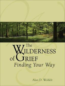 Wilderness of Grief Finding Your Way  9781879651524 Front Cover