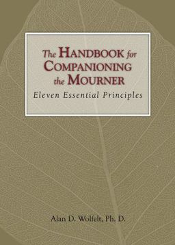 Handbook for Companioning the Mourner Eleven Essential Principles  9781879651616 Front Cover