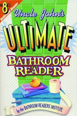 Uncle John's Ultimate Bathroom Reader 8th 9781879682658 Front Cover