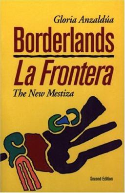Borderlands - La Frontera The New Mestiza 2nd 9781879960565 Front Cover