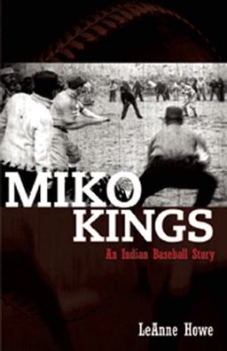 Miko Kings An Indian Baseball Story  9781879960787 Front Cover