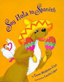 Say Hola to Spanish (English and Spanish Edition)