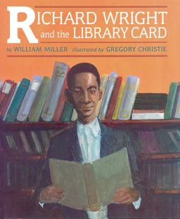 Richard Wright and the Library Card 1st 9781880000885 Front Cover