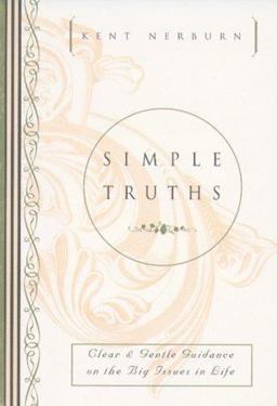 Simple Truths Clear and Gentle Guidance on the Big Issues in Life  9781880032923 Front Cover