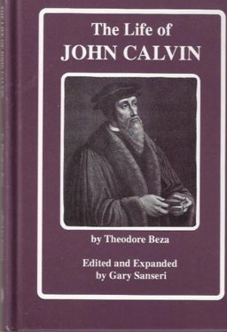 The Life of John Calvin