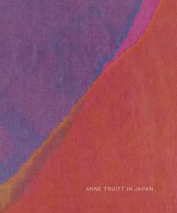 Anne Truitt in Japan Anne Truitt in Japan