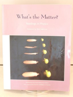 What's the Matter? : Readings in Physics  9781880323915 Front Cover