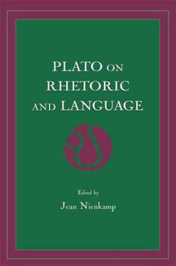Plato on Rhetoric and Language Four Key Dialogues  9781880393338 Front Cover