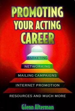 Promoting Your Acting Career Promoting Your Acting Career