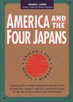 America and the Four Japans Friend, Foe, Model, Mirror  9781880656105 Front Cover
