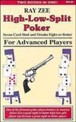 High Low Split Poker for Advanced Players : Seven Card Stud and Omaha Eight or Better 2nd 9781880685105 Front Cover
