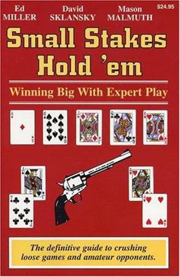 Small Stakes Hold 'em : Winning Big with Expert Play 1st 9781880685327 Front Cover