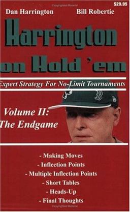 Harrington on Hold 'em Expert Strategy for No-Limit Tournaments; Volume II: the Endgame  9781880685358 Front Cover