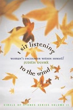 I Sit Listening to the Wind Woman's Encounter Within Herself  9781880913659 Front Cover