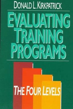 Evaluating Training Programs The Four Levels  9781881052852 Front Cover