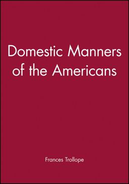 Domestic Manners of the Americans  9781881089131 Front Cover