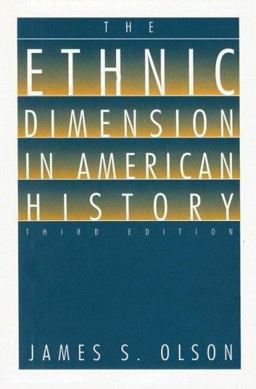 The Ethnic Dimension in American History