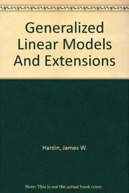 Generalized Linear Models and Extensions
