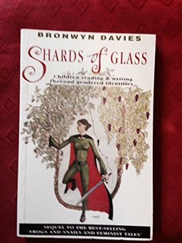 Shards of Glass Children Reading and Writing Beyond Gendered Identity 1st 1993 9781881303183 Front Cover