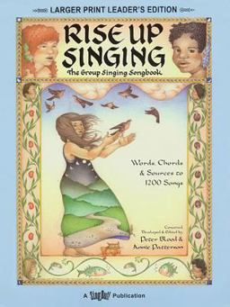 Rise up Singing - the Group Singing Songbook: Large Print Leader's Edition  9781881322146 Front Cover