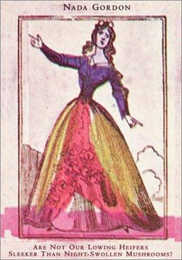 Are Not Our Lowing Heifers Sleeker Than Night-Swollen Mushrooms?