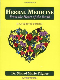 Herbal Medicine from the Heart of the Earth  9781881517030 Front Cover