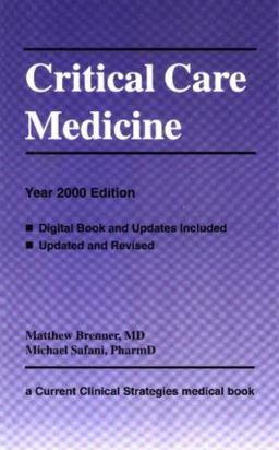 Critical Care Medicine, Year 2000 Edition : Current Clinical Strategies 1st 9781881528777 Front Cover