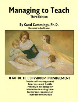 Managing to Teach : A Guide to Classroom Management 3rd 9781881660088 Front Cover