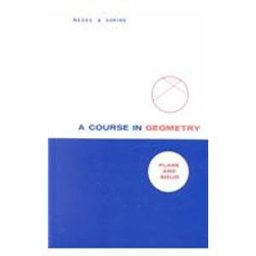 A Course in Geometry: Plane and Solid  9781881764069 Front Cover