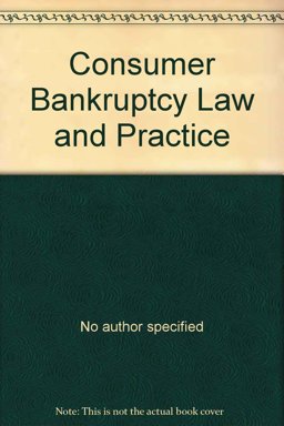 Consumer Bankruptcy Law and Practice