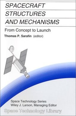Spacecraft Structures and Mechanisms From Concept to Launch  9781881883036 Front Cover