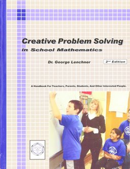 Creative Problem Solving in School Mathematics 2nd 9781882144105 Front Cover