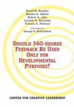 Should 360-Degree Feedback Be Only for Administrative As Well As Development Purposes?