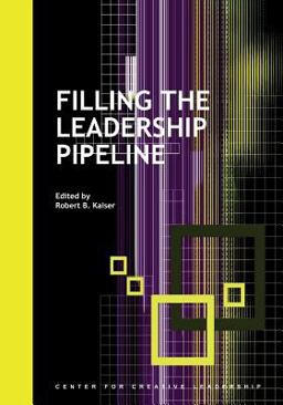 Filling the Leadership Pipeline Filling the Leadership Pipeline