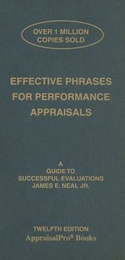 Effective Phrases for Performance Appraisals : A Guide to Successful Evaluations  9781882423125 Front Cover
