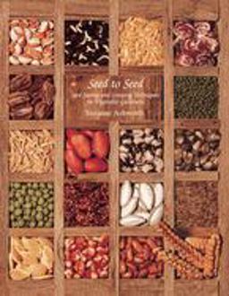 Seed to Seed Seed Saving and Growing Techniques for Vegetable Gardeners, 2nd Edition 2nd 9781882424580 Front Cover