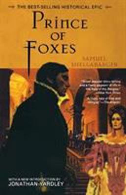 Prince of Foxes The Best-Selling Historical Epic  9781882593644 Front Cover