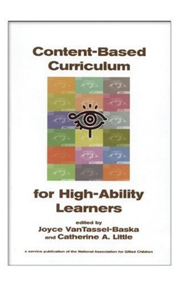 Content Based Curriculum for High Ability Learners  9781882664788 Front Cover